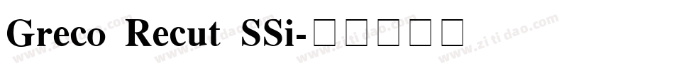 Greco Recut SSi字体转换